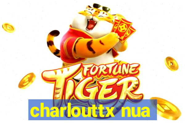 charlouttx nua